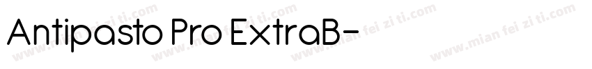 Antipasto Pro ExtraB字体转换